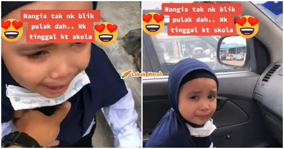 ft anak menangis tak nak balik dari sekolah