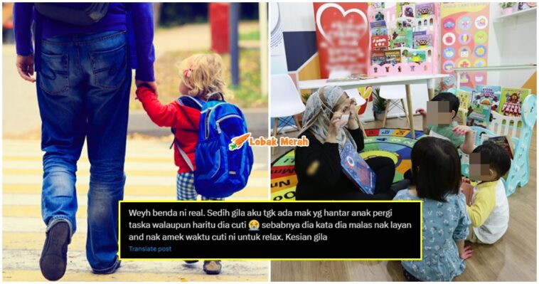 hantar anak pergi taska waktu cuti