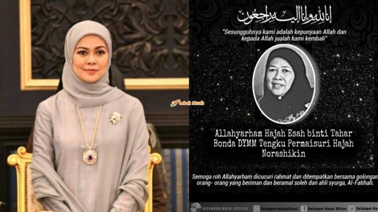 bonda tengku permaisuri selangor meninggal dunia